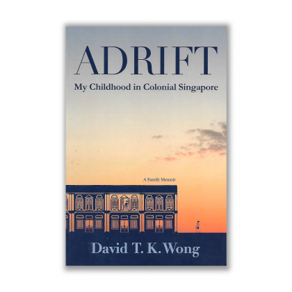 ADRIFT: My Childhood In Colonial Singapore