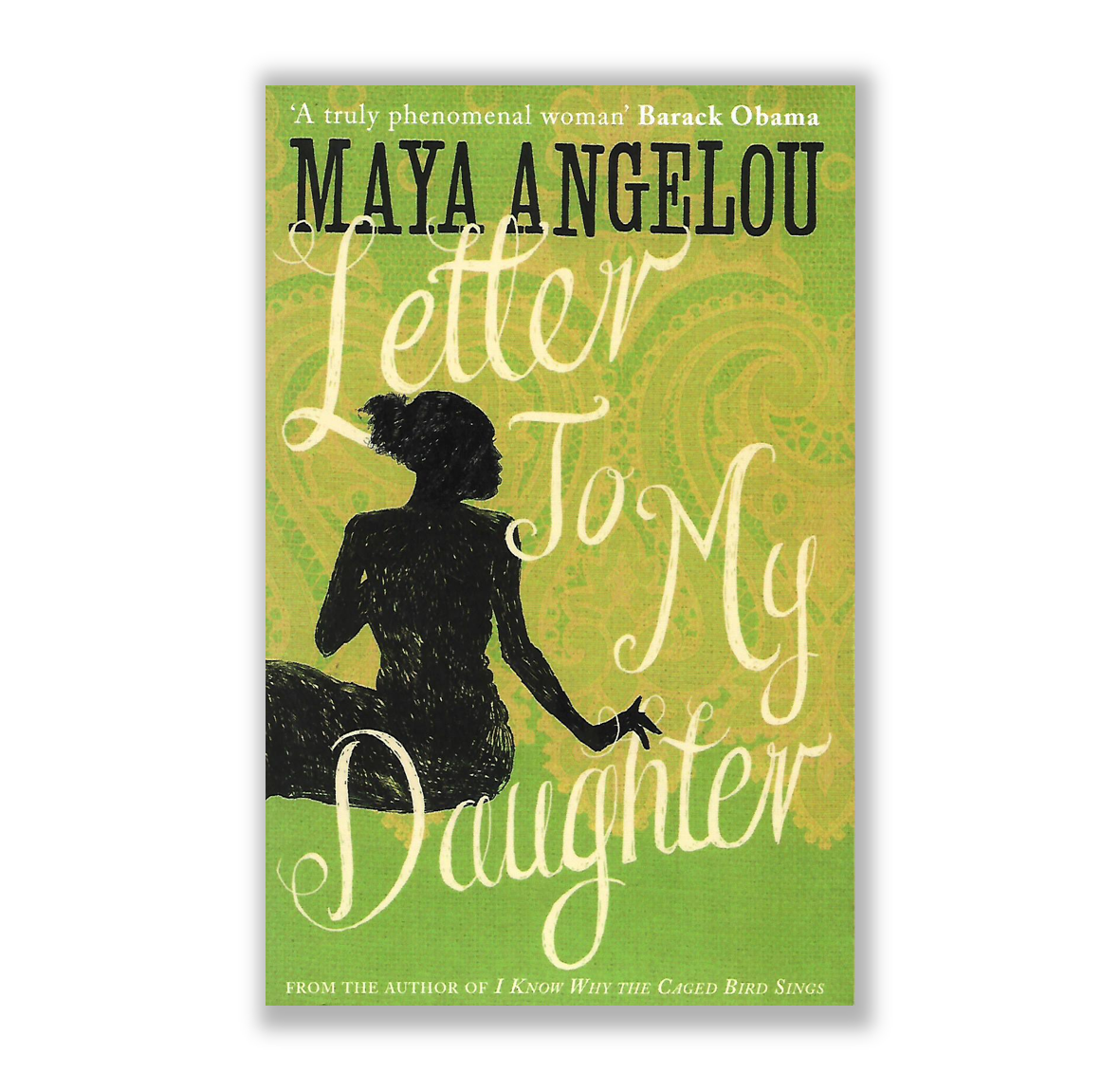 Letter to My Daughter by Maya Angelou - Riwayat