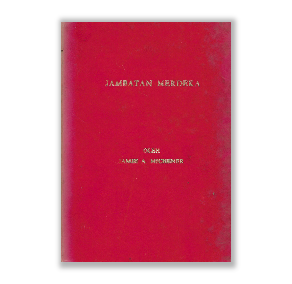 Jambatan Merdeka, James A.Michener - Riwayat