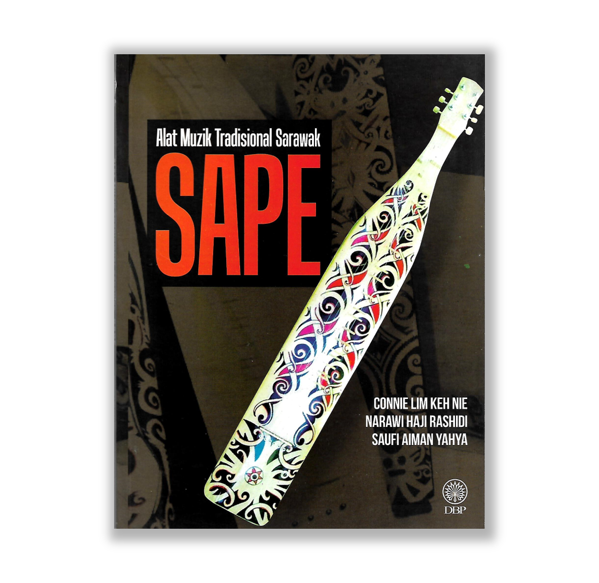 Alat Muzik Tradisional Sarawak: Sape by Connie Lim, Narawi Rashidi ...