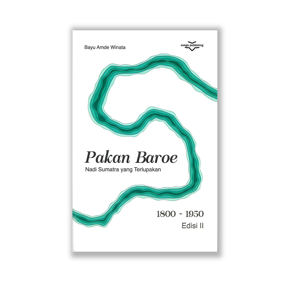 Baroe Pakan Baroe: Nadi Sumatra yang Terlupakan by Bayu Amde Winata - Riwayat