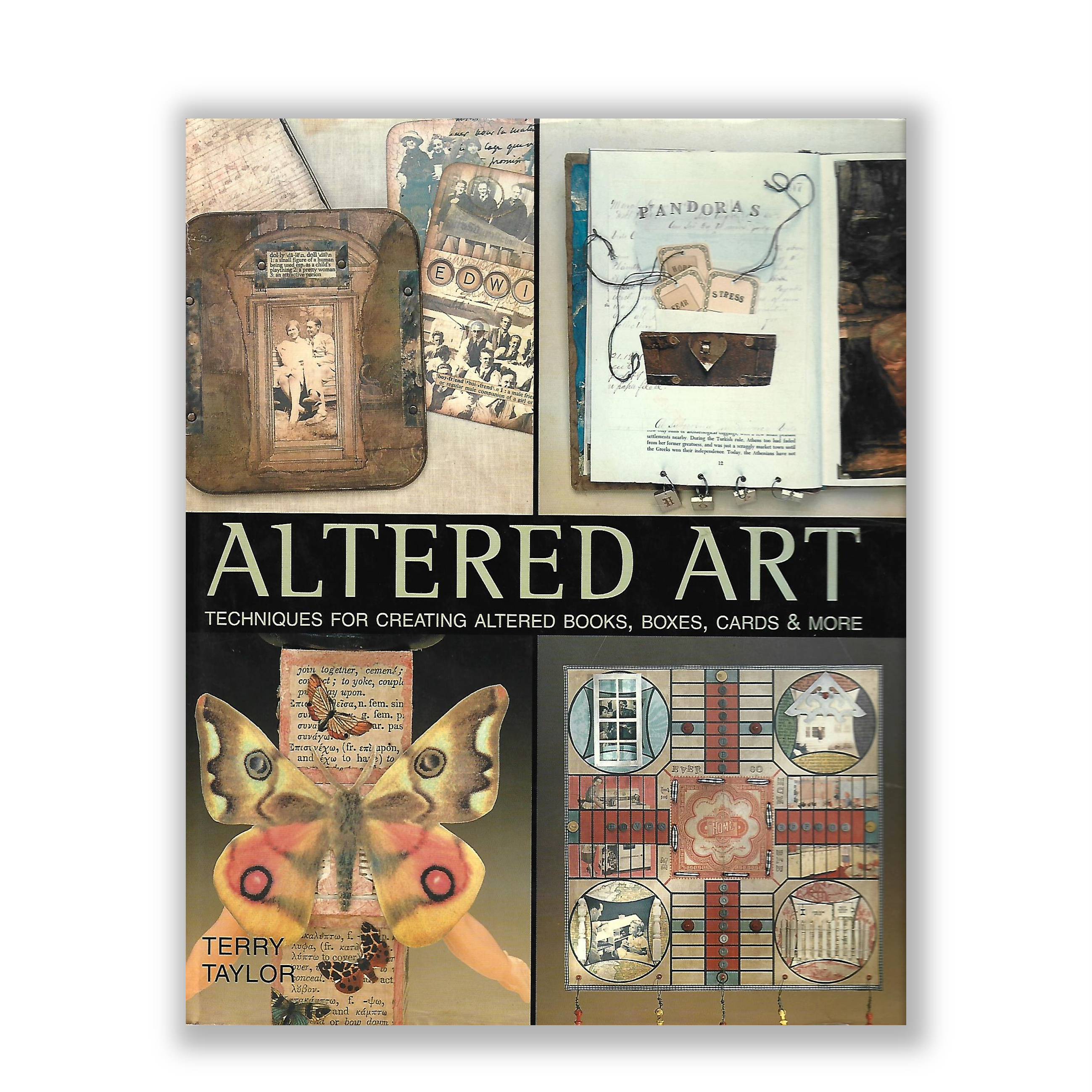 Altered Art: Techniques For Creating Altered Books, Boxes, Cards & More