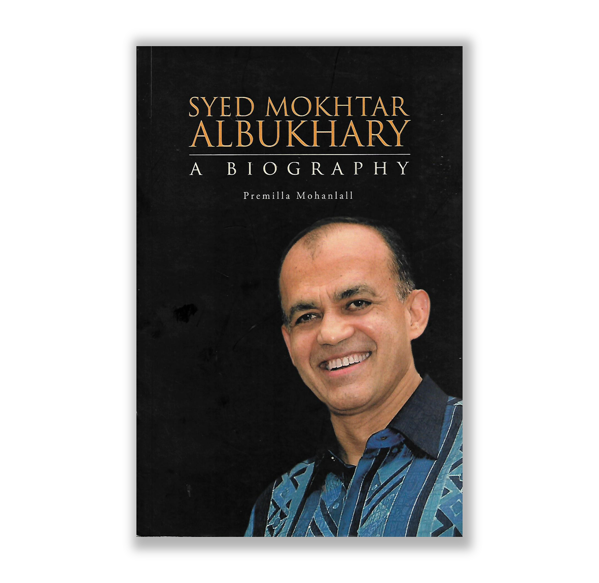 Syed Mokhtar Albukhary: A Biography by Premilla Mohanlall - Riwayat