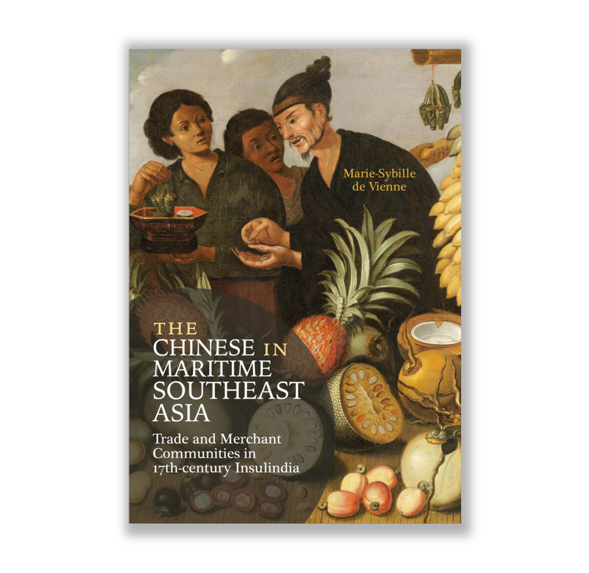The Chinese in Maritime Southeast Asia: Trade and Merchant Communities ...