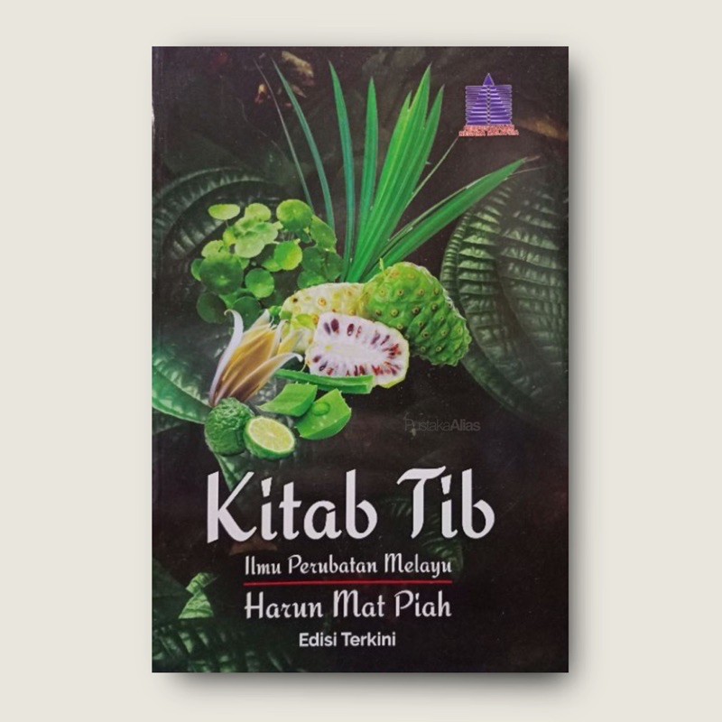 Kitab Tib HARUN MAT PIAH Kitab Tib : Ilmu Perubatan Melayu (PNM)